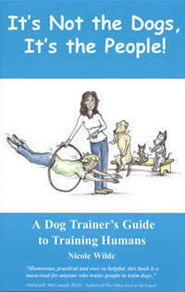 It S Not The Dogs It S The People A Dog Trainer S Guide